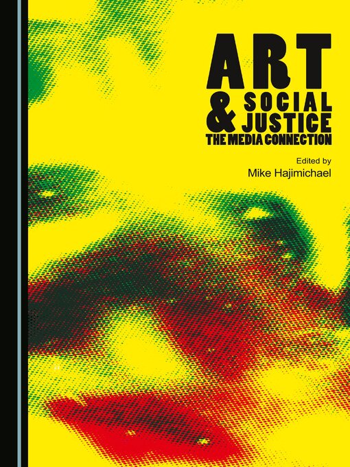 Title details for Art and Social Justice by Mike Hajimichael - Available